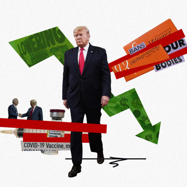 A cut-out of Donald trump with his hands at his side while walking is layered on a green downward pointing arrow with dollar signs and pills. To the right of him are cut-out works like "mifepristone, "bans," "bodies," and to the left of him a cut-out image of Trump and Robert F. Kennedy shaking hands next to a vial and syringe. -- politics coverage from STAT